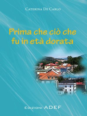 cover image of Prima che ciò che fu in età dorata
